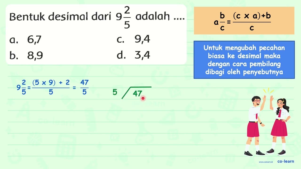 Bentuk desimal dari 9 (2)/(5) adalah ....