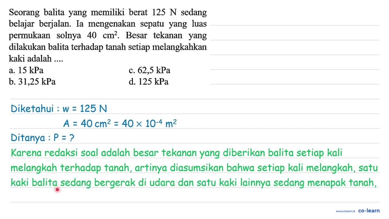 Seorang balita yang memiliki berat 125 N sedang belajar