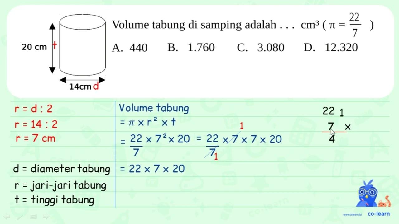 20 cm 14 cm Volume tabung di samping adalah . . . cm^3 ( pi