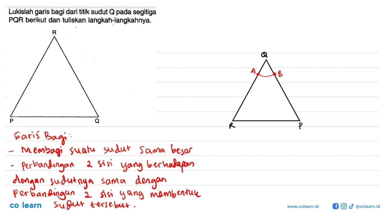 Lukislah garis bagi dari titik sudut Q pada segitiga PQR