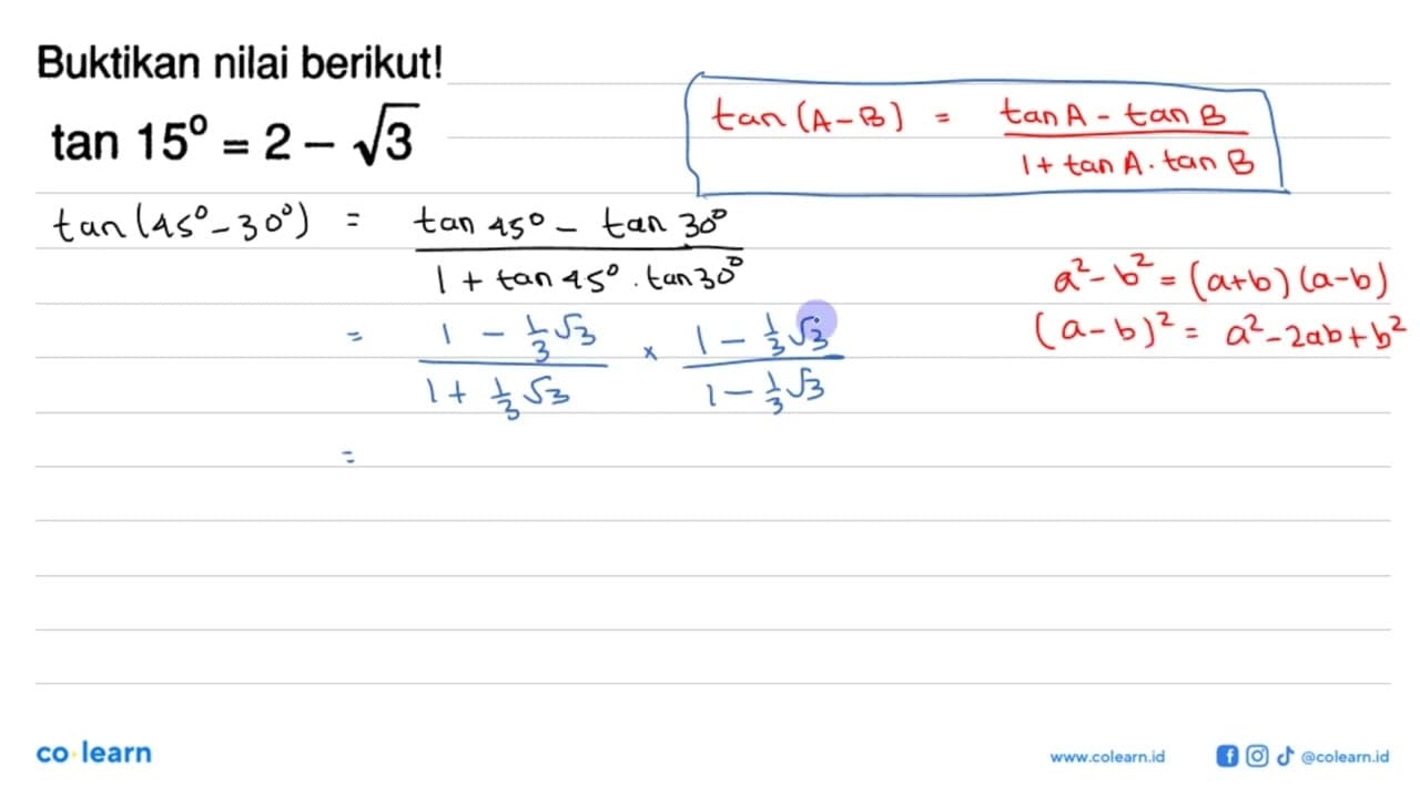 Buktikan nilai berikut! tan 15= 2 - akar(3)