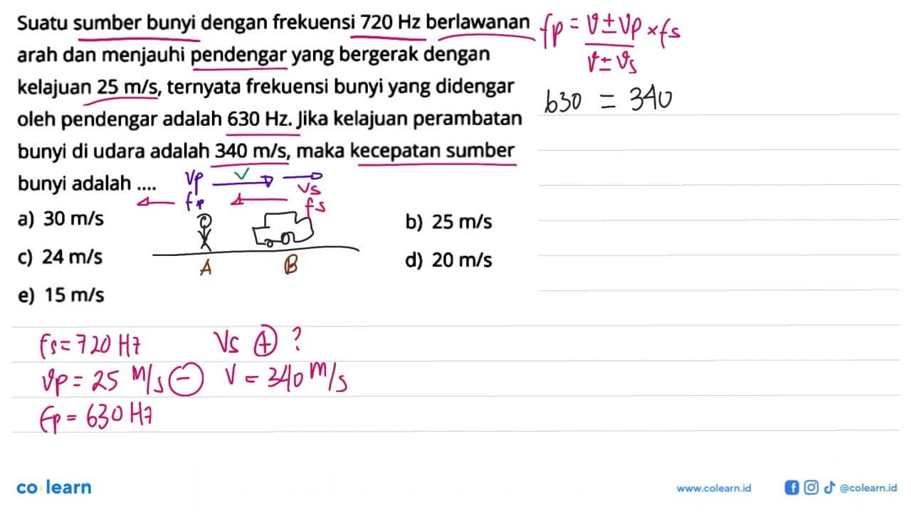 Suatu sumber bunyi dengan frekuensi 720 Hz berlawanan arah