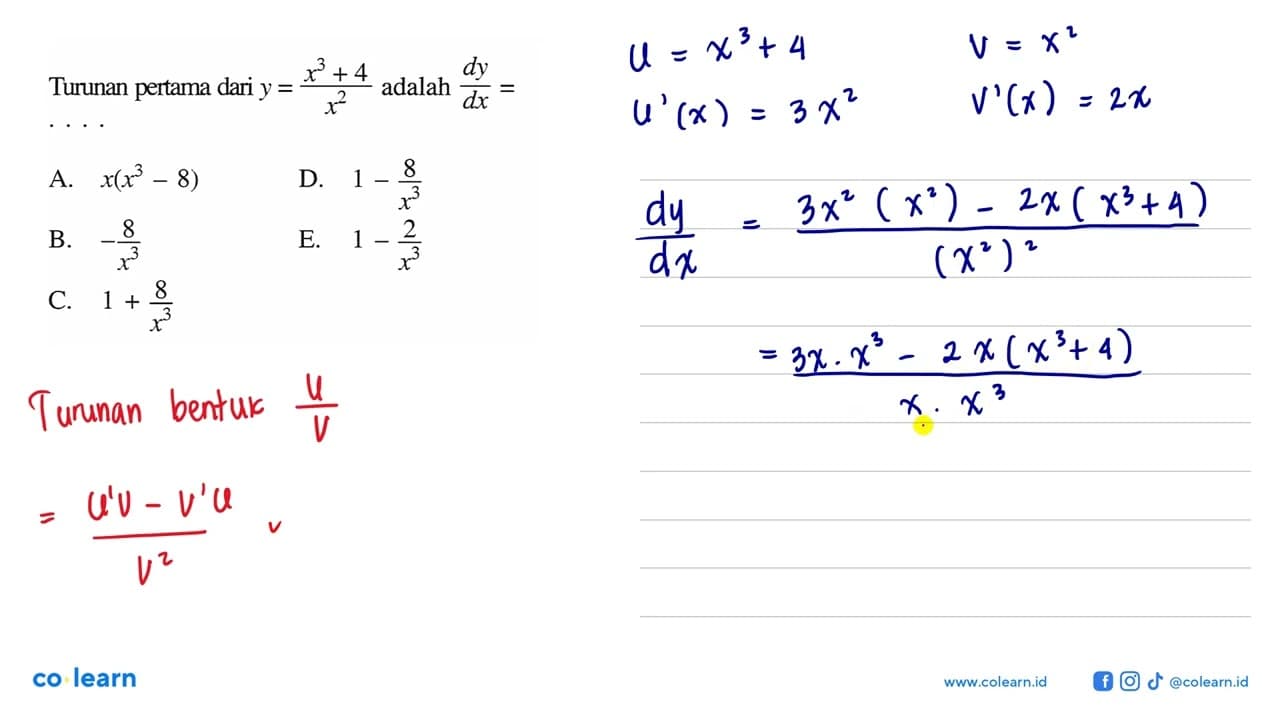 Turunan pertama dari y=(x^3+4)/x^2 adalah dy/dx= ....