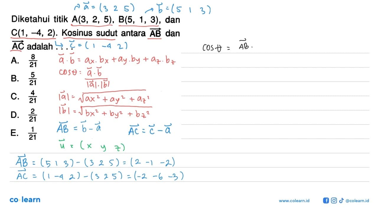 Diketahui titik A(3,2,5), B(5,1,3), dan C(1,-4,2). Kosinus