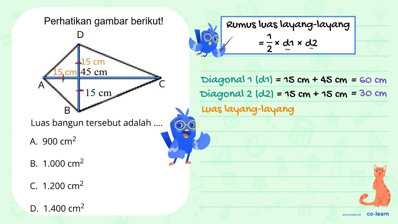 Perhatikan gambar berikut! Luas bangun tersebut adalah D A.