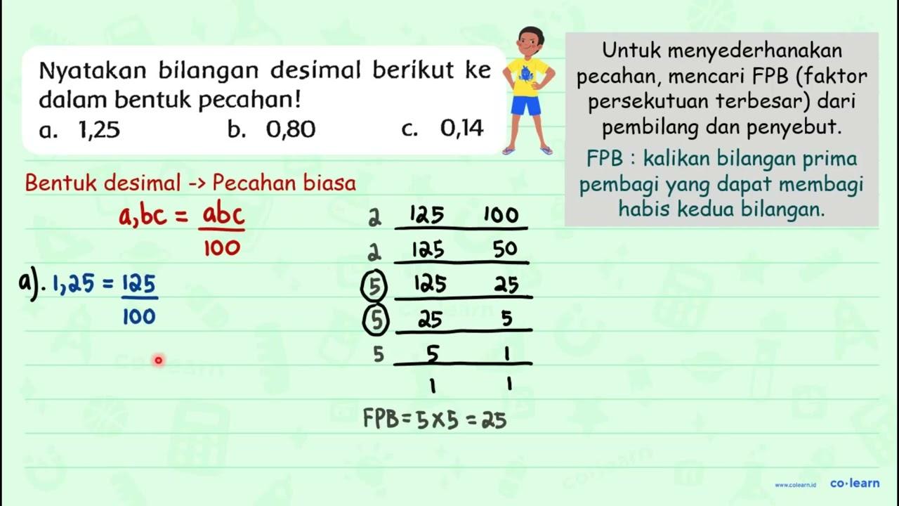 Nyatakan bilangan desimal berikut ke dalam bentuk pecahan!