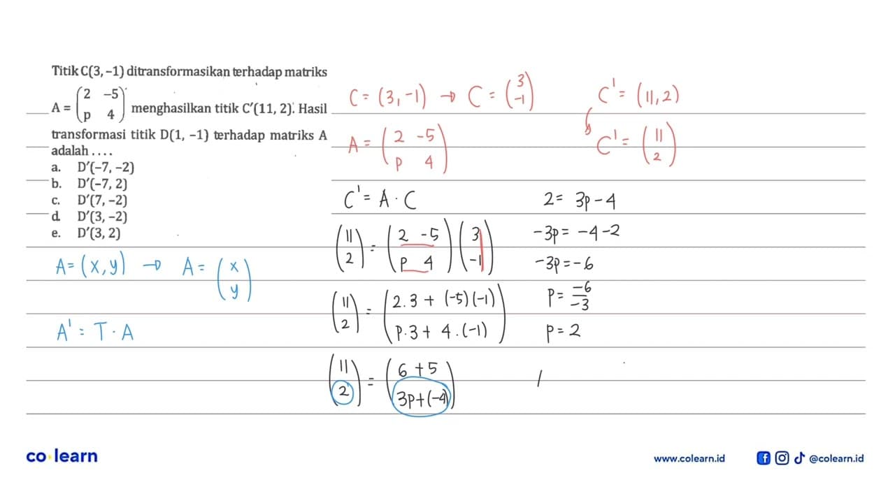 Titik C(3,-1) ditransformasikan terhadap matriks A=(2 -5 p