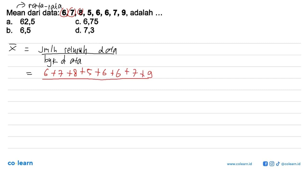 Mean dari data: 6,7,8,5,6,6,7,9, adalah ...