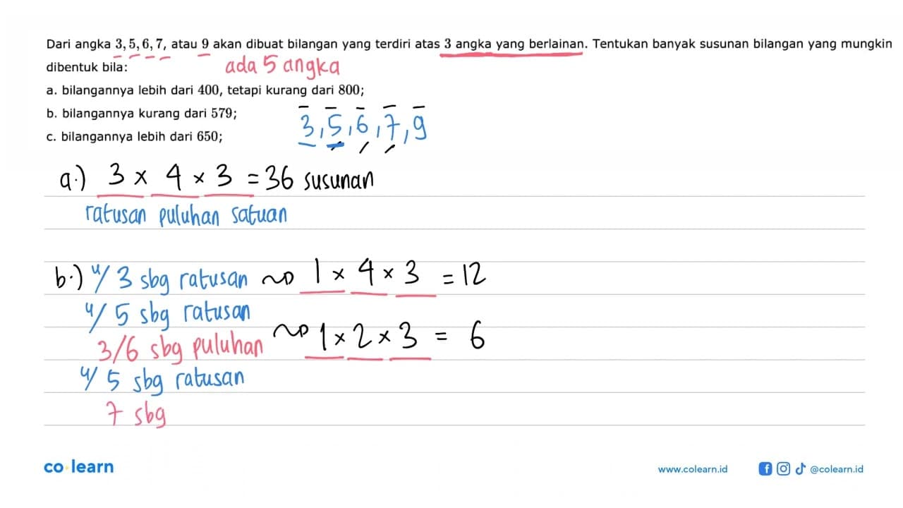 Dari angka 3,5,6,7,atau 9 akan dibuat bilangan yang terdiri