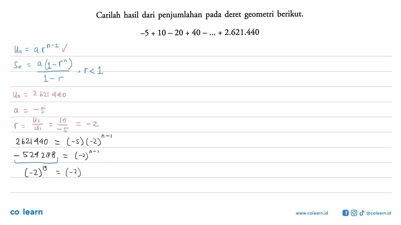 Carilah hasil dari penjumlahan pada deret geometri berikut.