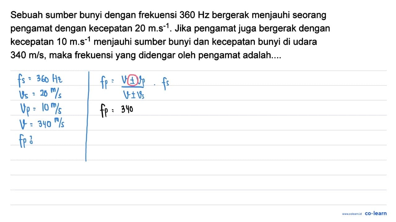 Sebuah sumber bunyi dengan frekuensi 360 Hz bergerak