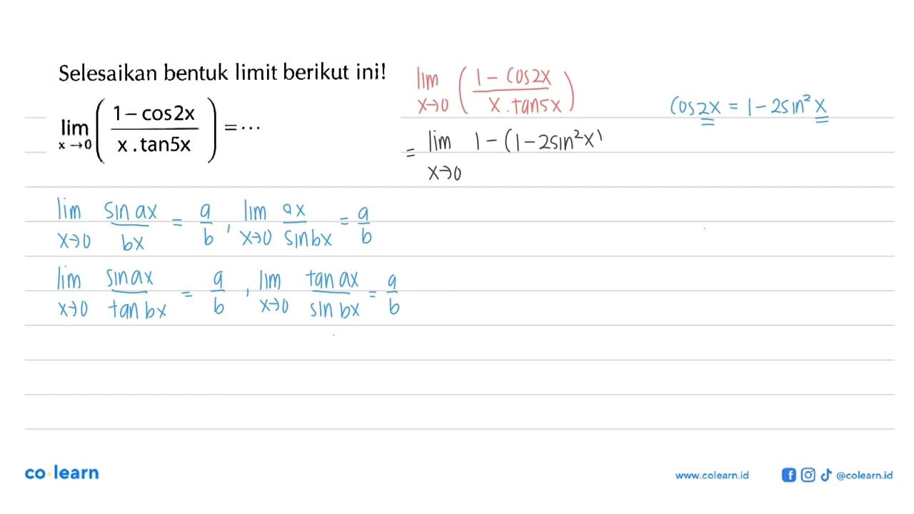 Selesaikan bentuk limit berikut ini! limit x->0