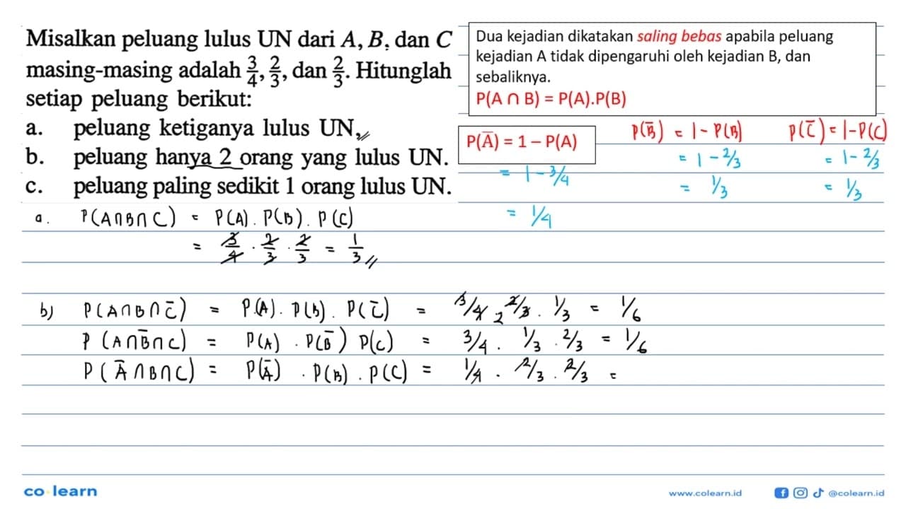 Misalkan peluang lulus UN dari A, B, dan C masing-masing