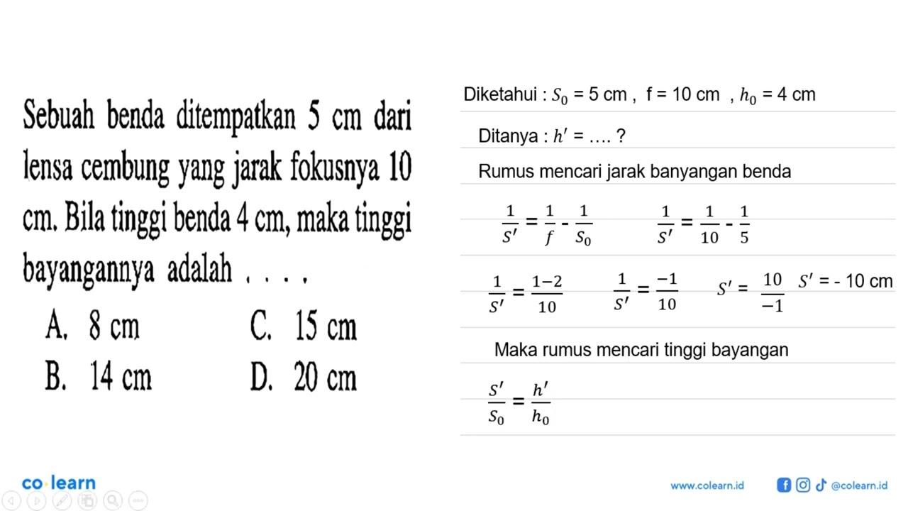 Sebuah benda ditempatkan 5 cm dari lensa cembung yang jarak