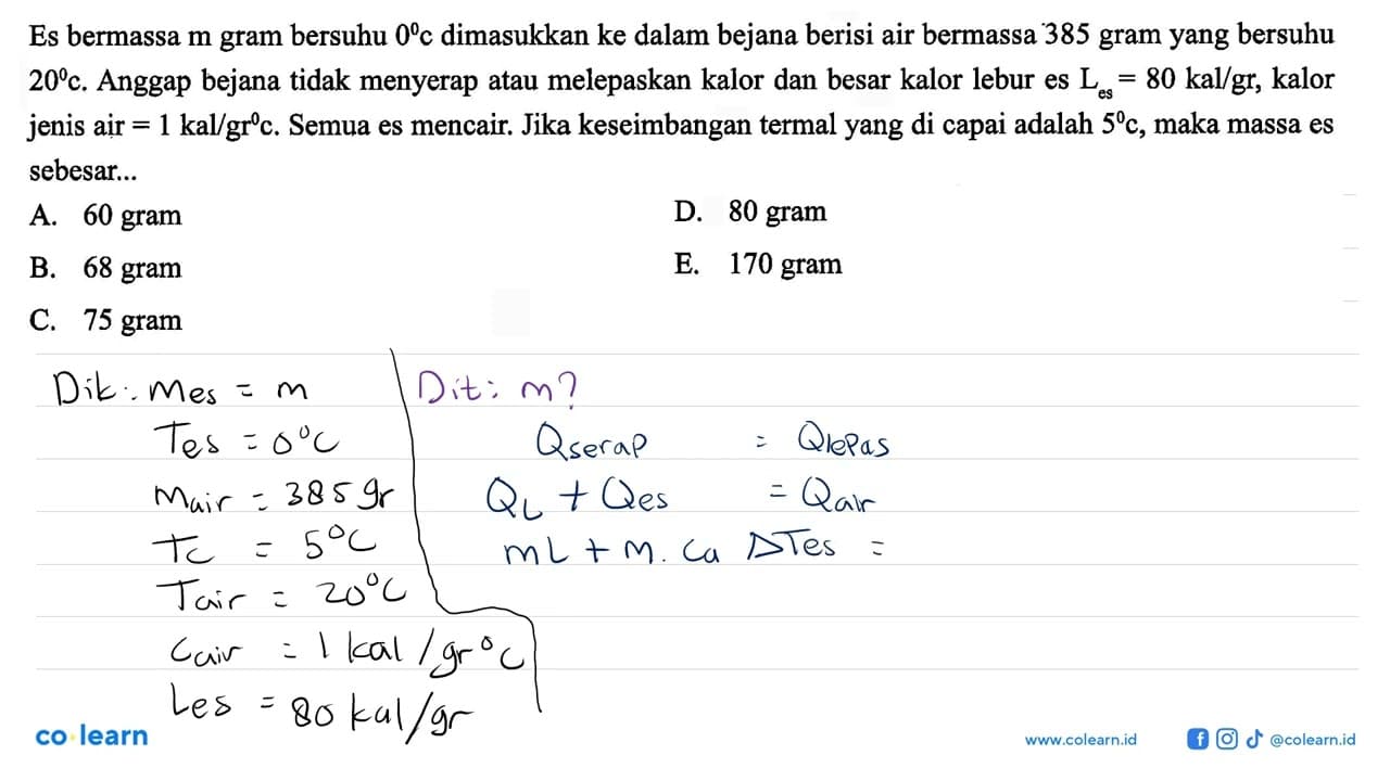 Es bermassa m gram bersuhu 0 C dimasukkan ke dalam bejana