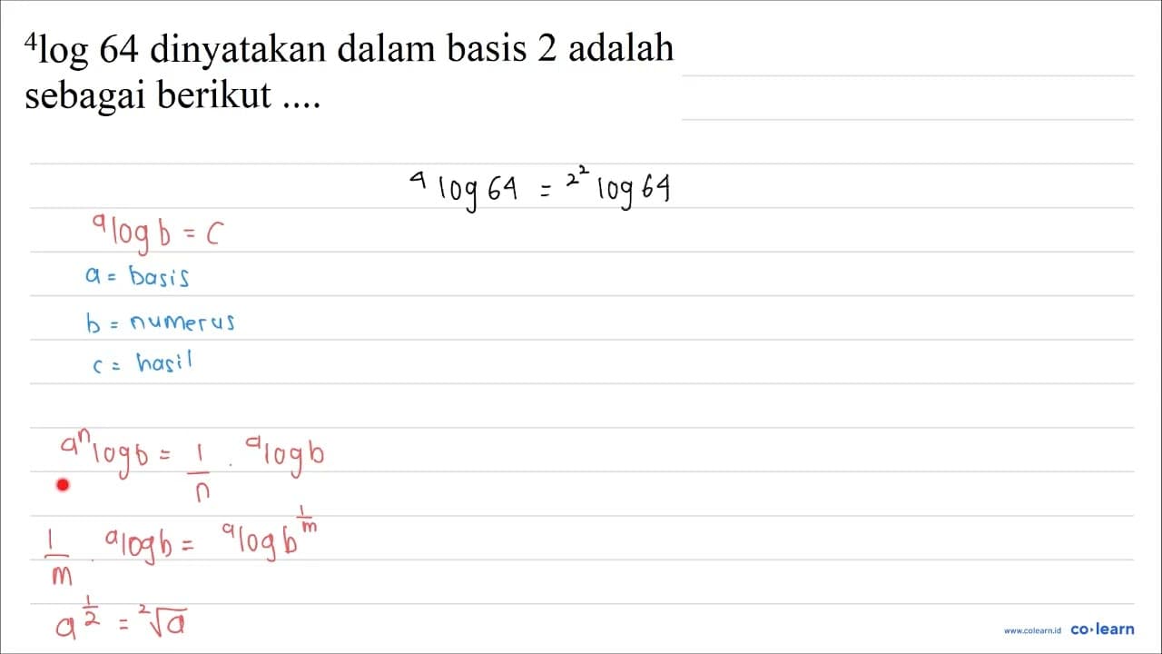 { )^(4) log 64 jika dinyatakan dalam basis 2 adalah sebagai