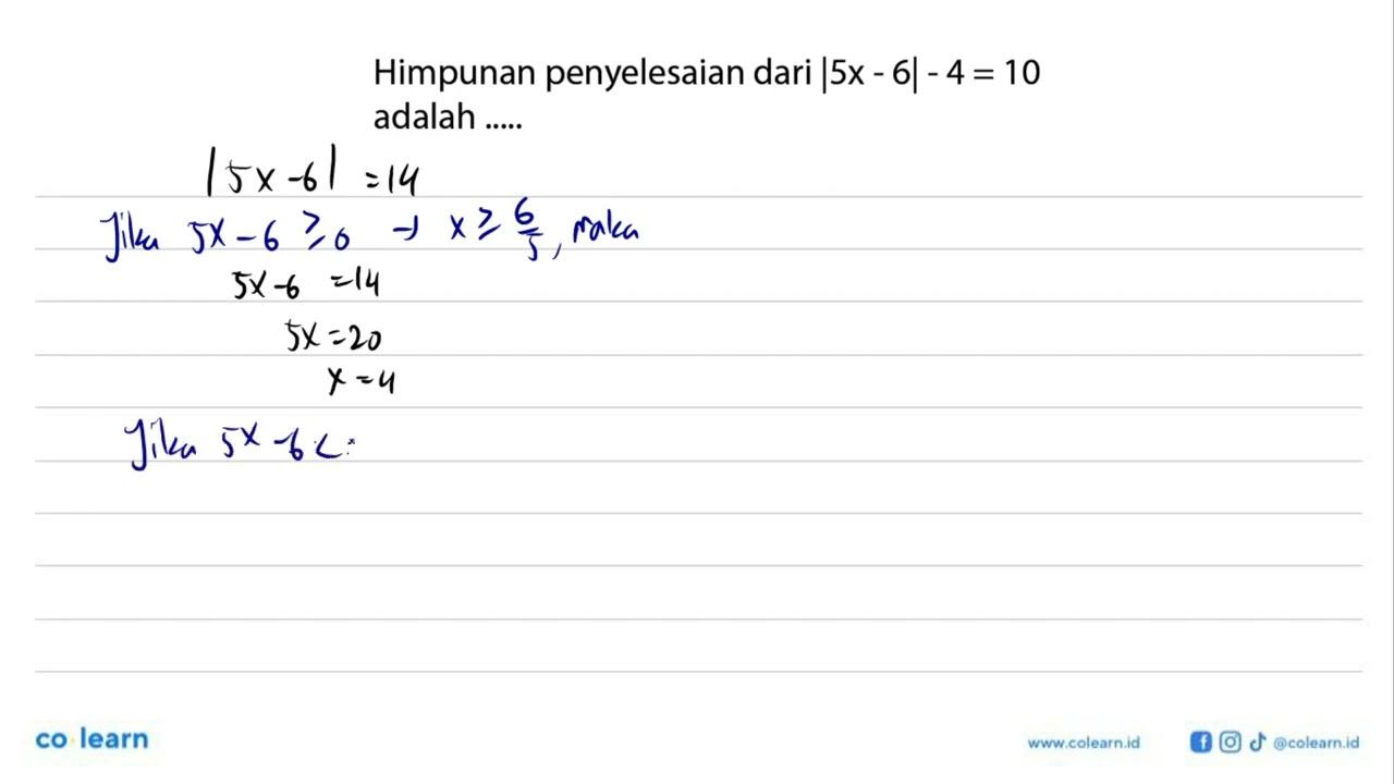 Himpunan penyelesaian dari |5x - 6| -4 = 10 adalah