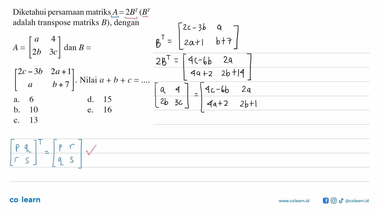 Diketahui persamaan matriks A=2B^T(B^T adalah transpose