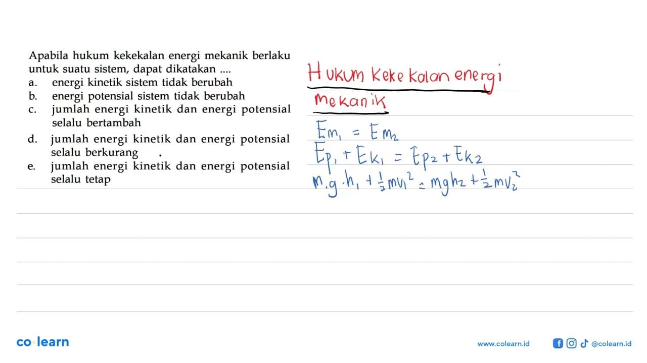 Apabila hukum kekekalan energi mekanik berlaku untuk suatu