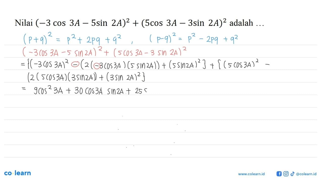 Nilai (-3 cos 5A - 5 sin 2A)^2 + (5 cos 3A - 3 sin 2A)^2