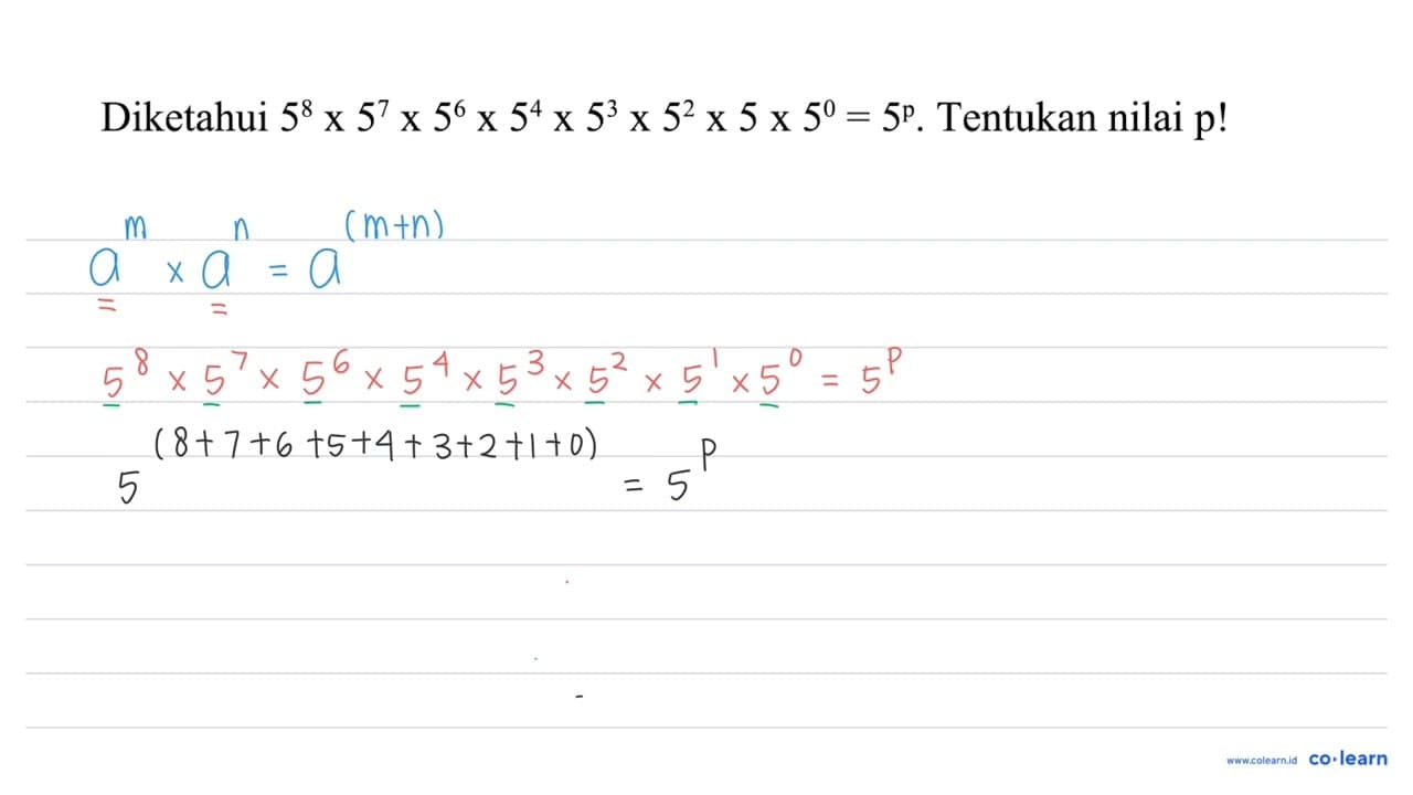 Diketahui 5^8 x 5^7 x 5^6 x 5^4 x 5^3 x 5^2 x 5 x 5^0=5^p .