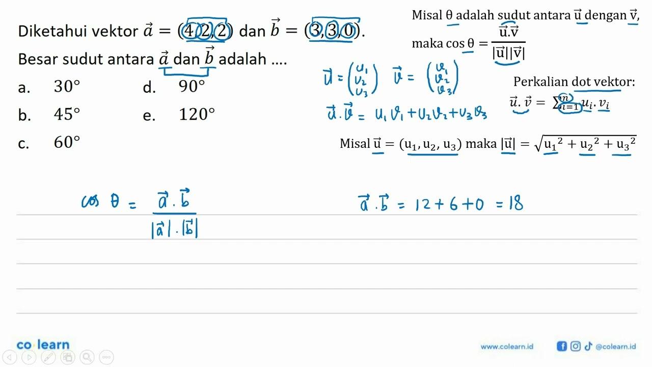 Diketahui vektor a=(4,2,2) dan vektor b=(3,3,0) . Besar