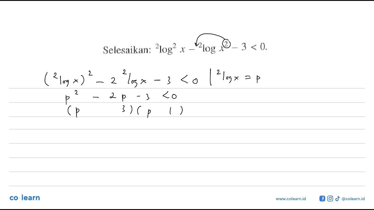 Selesaikan: 2log^2x- 2logx^2-3 < 0.