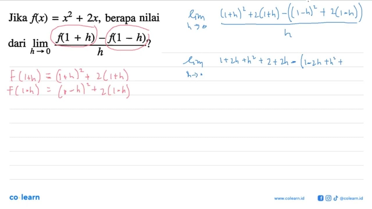 Jika f(x) = x^2 + 2x, berapa nilai darilim h -> 0 (f(1+h) -