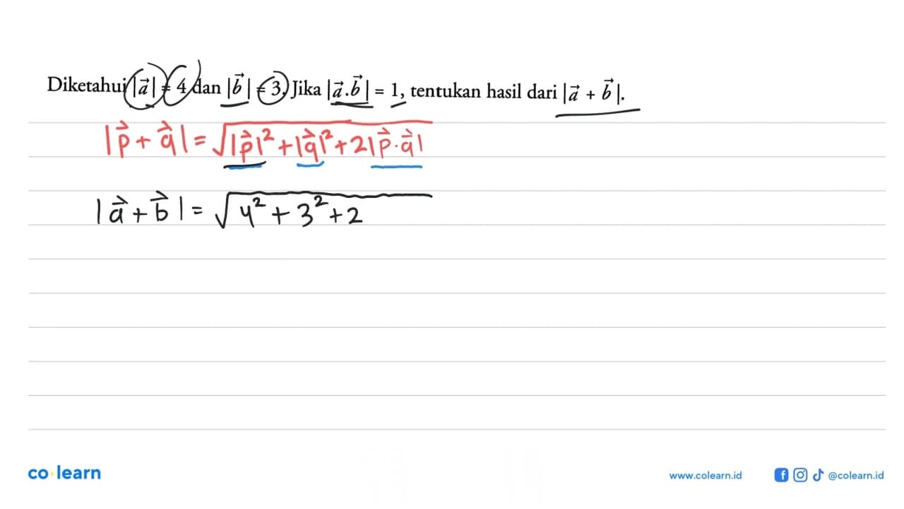 Diketahui |a|=4 dan |b|=3. Jika |a.b|=1, tentukan hasil