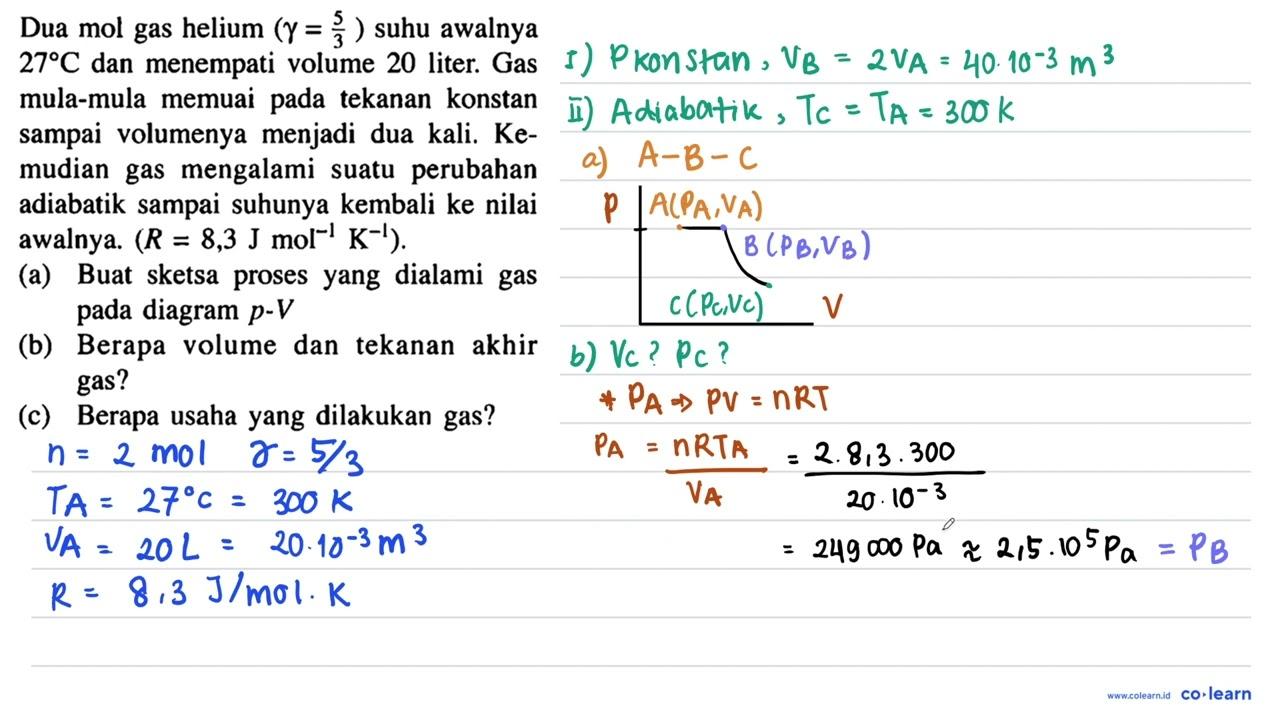 Dua mol gas helium (gamma=(5)/(3)) suhu awalnya 27 C dan