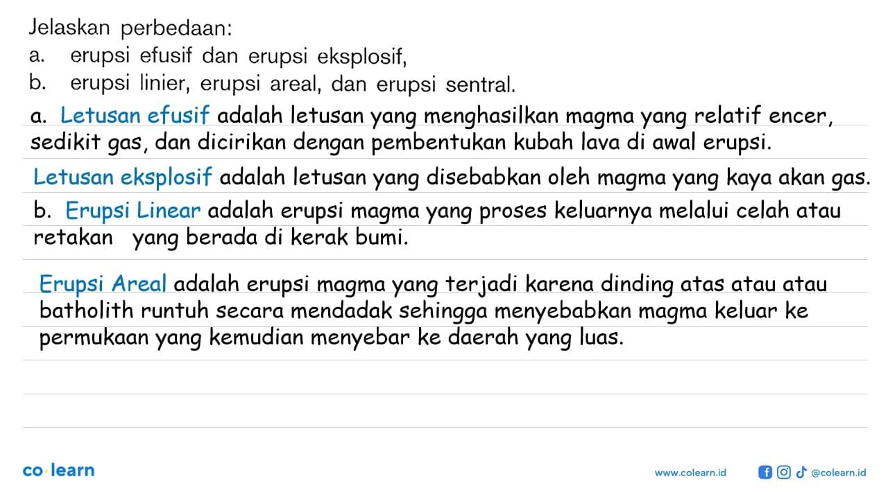 Jelaskan perbedaan. a. erupsi efusif dan erupsi eksplosif,