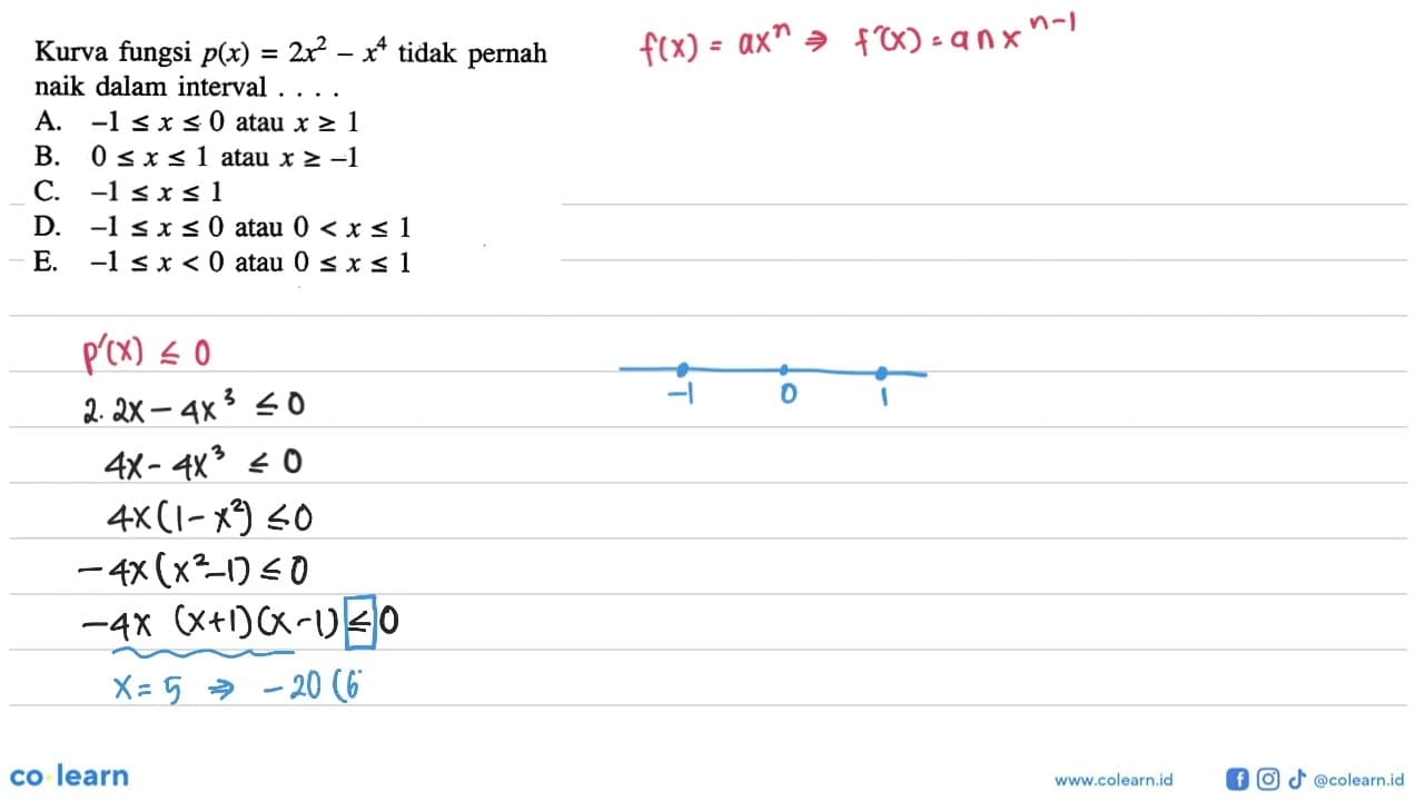 Kurva fungsi p(x)=2x^2-x^4 tidak pernah naik dalam interval