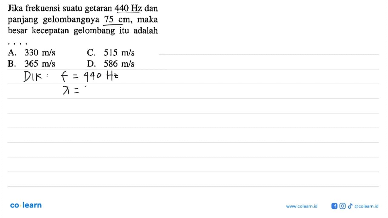 Jika frekuensi suatu getaran 440 Hz dan panjang