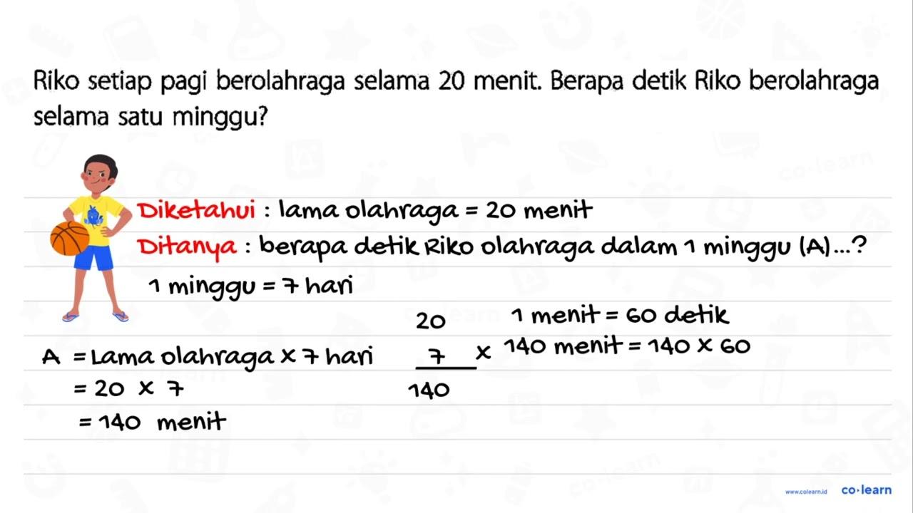 Riko setiap pagi berolahraga selama 20 menit. Berapa detik