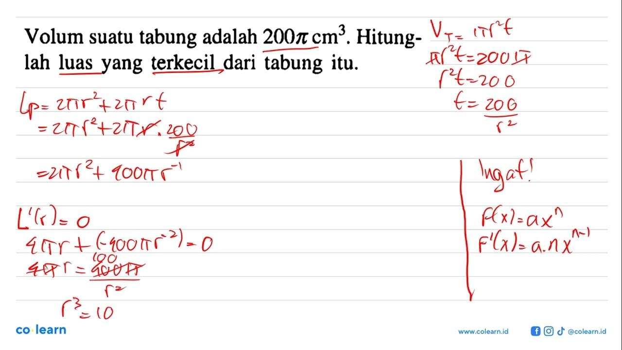 Volum suatu tabung adalah 200 pi cm^3. Hitunglah luas yang