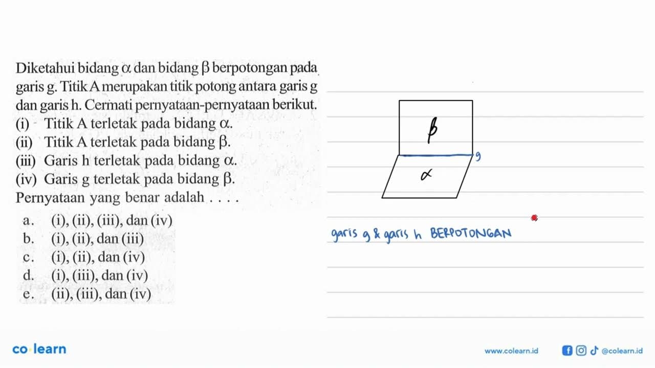 Diketahui bidang A dan bidang B berpotongan pada garis g.