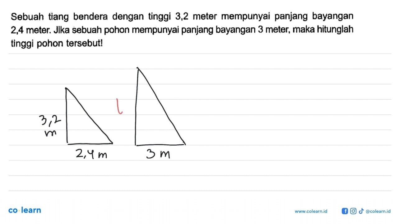 Sebuah tiang bendera dengan tinggi 3,2 meter mempunyai