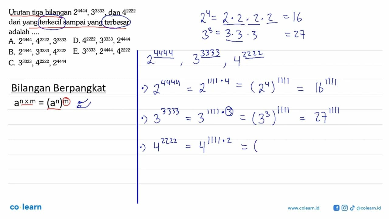 Urutan tiga bilangan 2^(4444), 3^(3333) , dan 4^(2222) dari