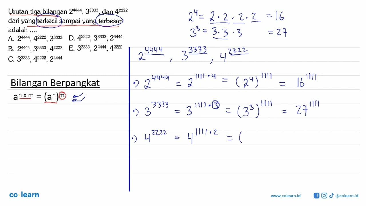 Urutan tiga bilangan 2^(4444), 3^(3333) , dan 4^(2222) dari