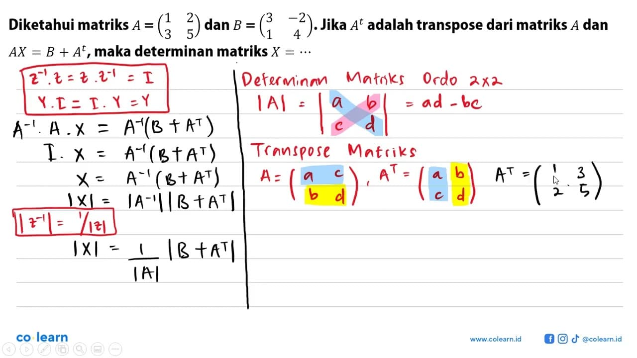 Diketahui matriks A=( 1 2 3 5) dan B.=(3 -2 1 4 ) Jika A^t