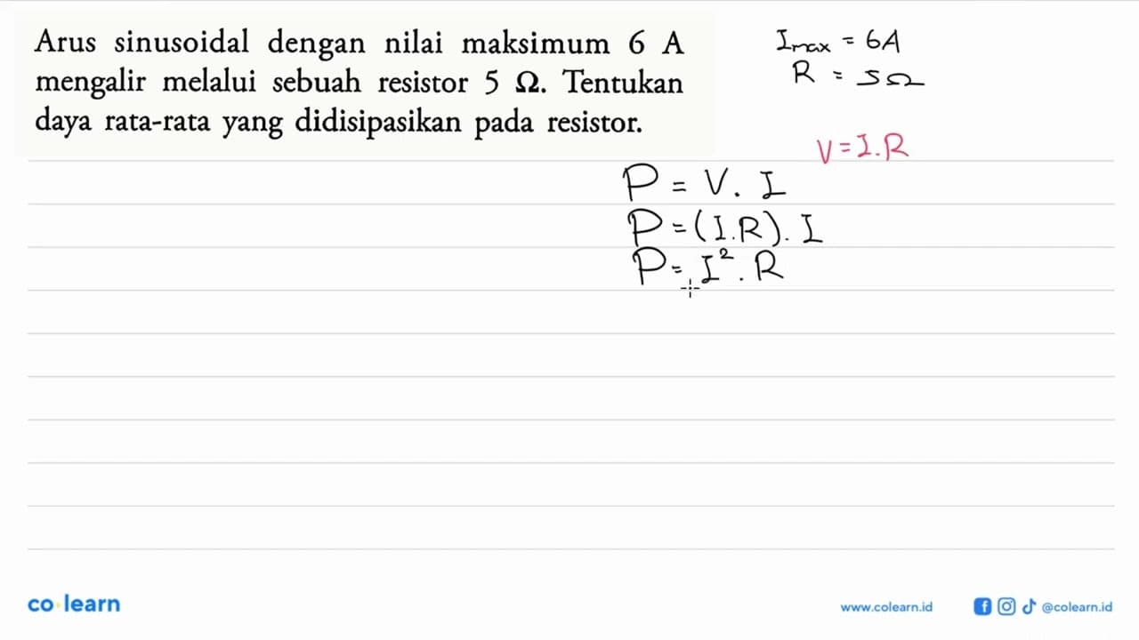 Arus sinusoidal dengan nilai maksimum 6 A mengalir melalui