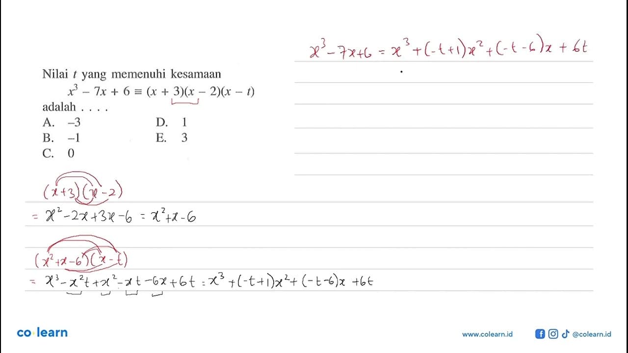 Nilai t yang memenuhi kesamaan x^3-7x+6=(x+3)(x-2)(x-t)