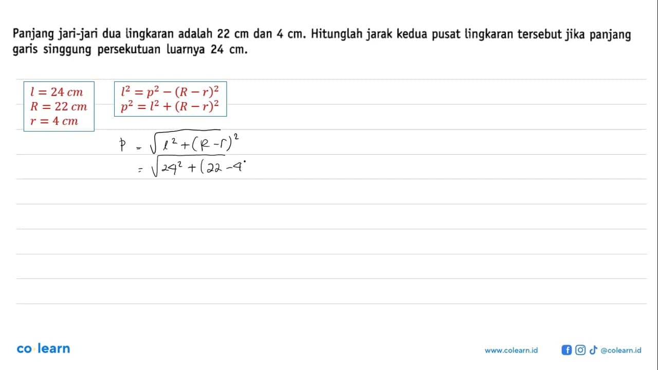 Panjang jari-jari dua lingkaran adalah 22 cm dan 4 cm.