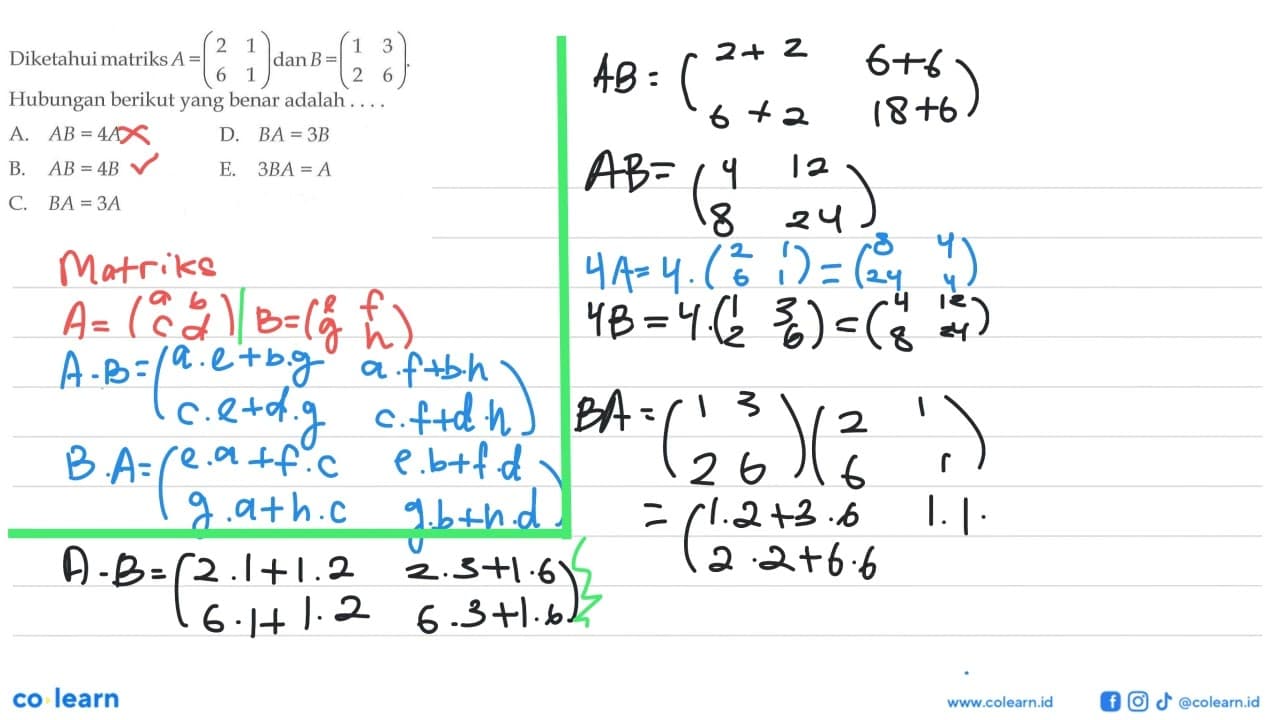 Diketahui matriks A=(2 1 6 1) dan B=(1 3 2 6). Hubungan