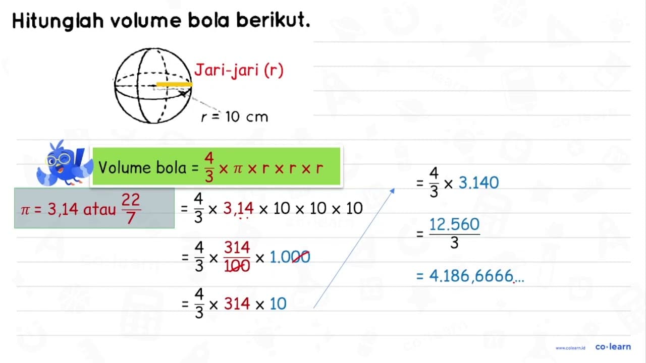 Hitunglah volume bola berikut. r = 10 cm