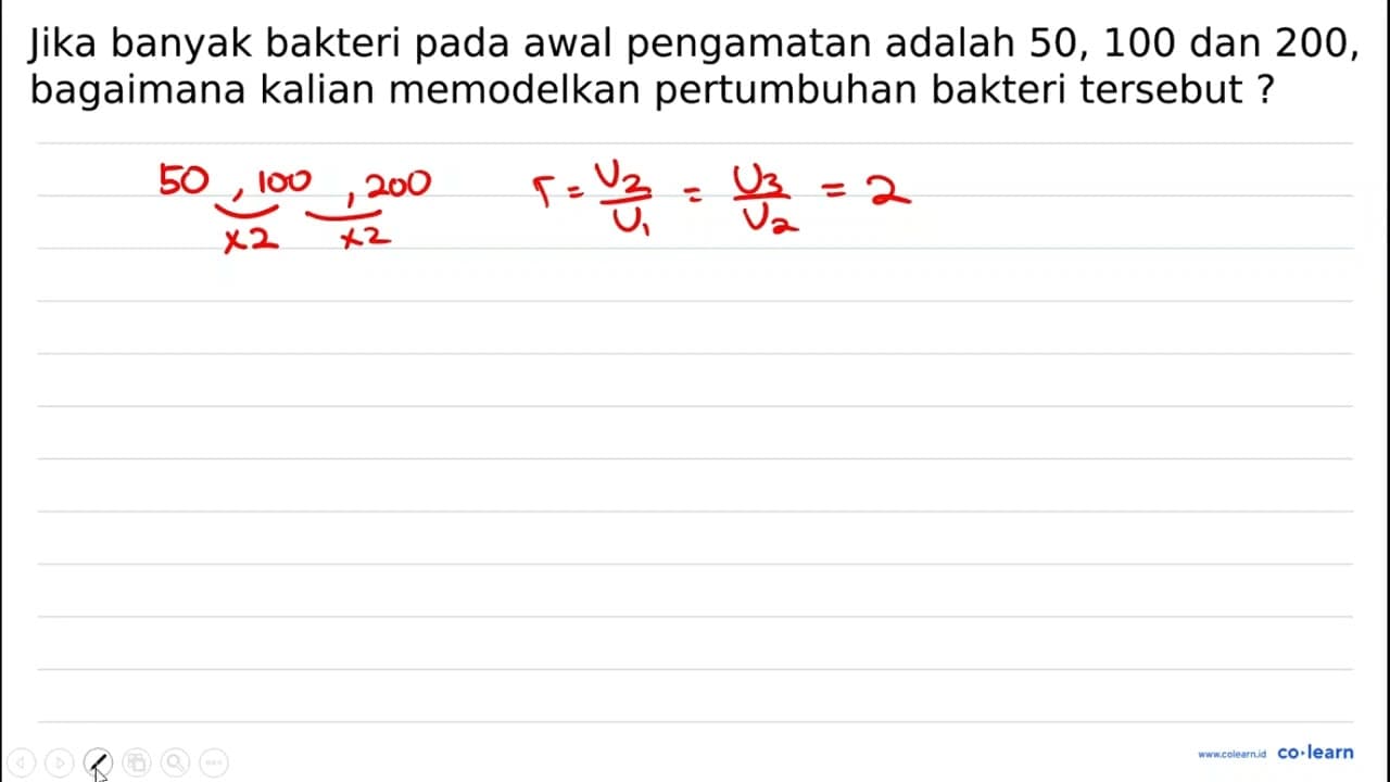 Jika banyak bakteri pada awal pengamatan adalah 50, 100 dan