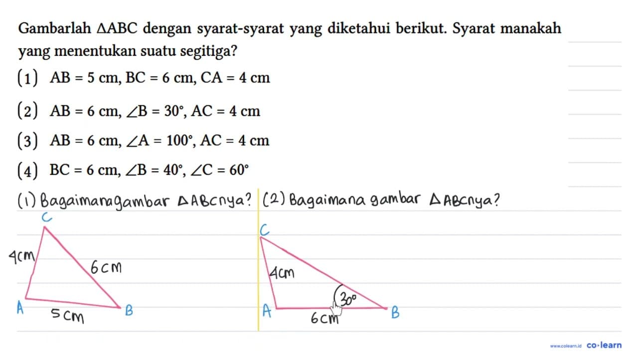 Gambarlah segitiga ABC dengan syarat-syarat yang diketahui