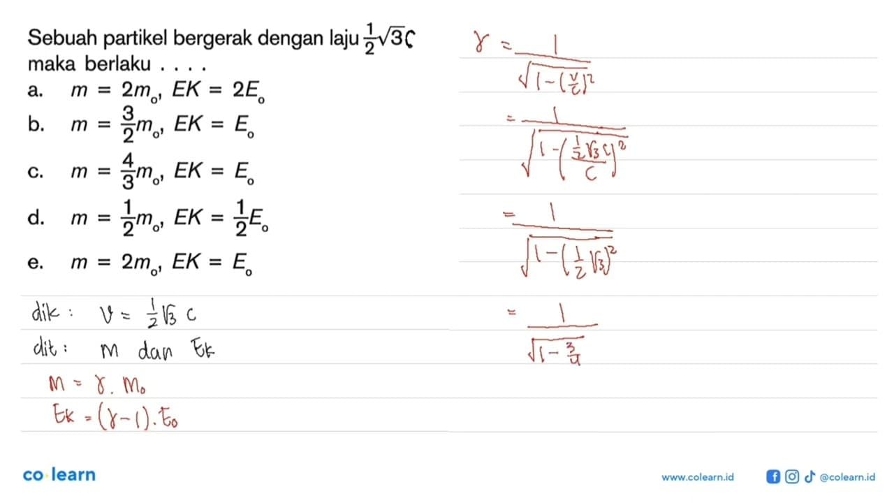 Sebuah partikel bergerak dengan laju 1/2 akar(3) maka