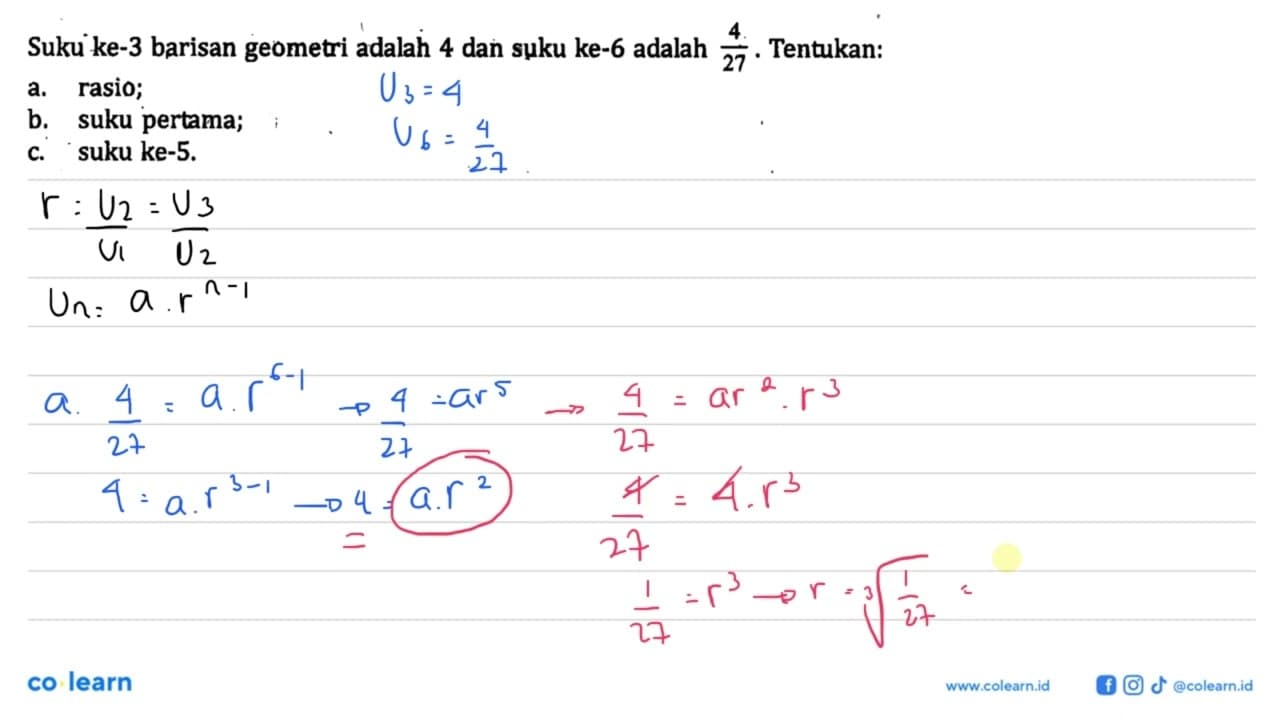 Suku ke-3 barisan geometri adalah 4 dan suku ke-6 adalah