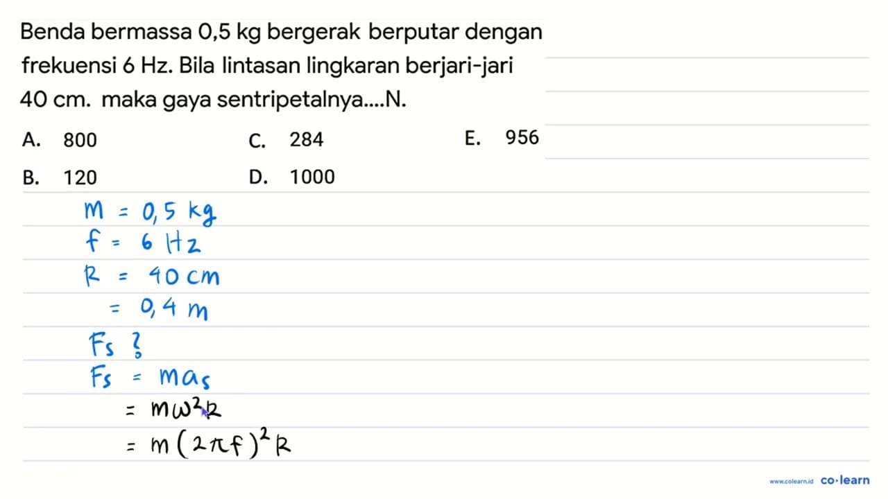 Benda bermassa 0,5 kg bergerak berputar dengan frekuensi 6